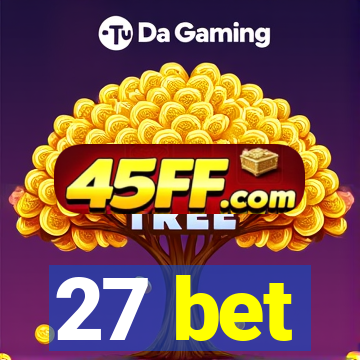 27 bet